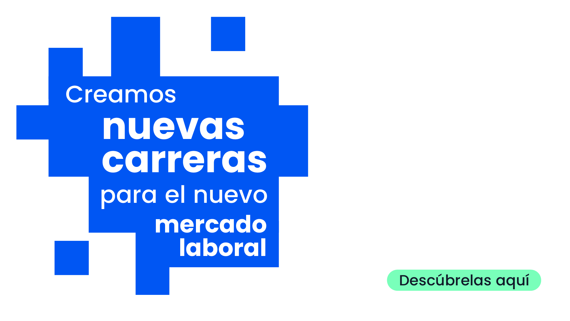 Nuevas Carreras para el nuevo mercado laboral